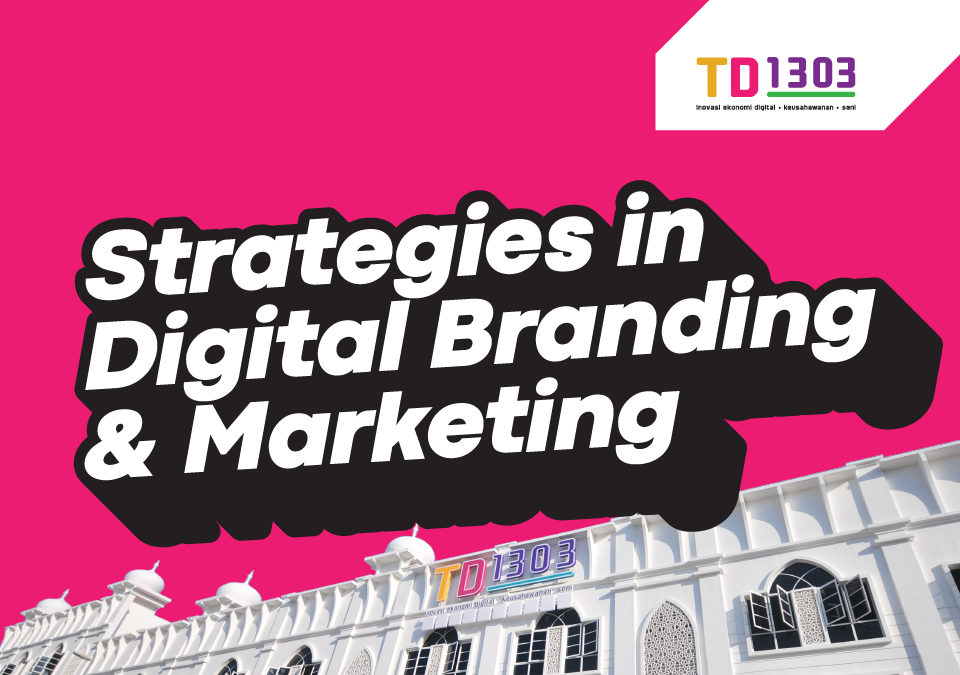 Strategies in DIgital Branding and Marketing