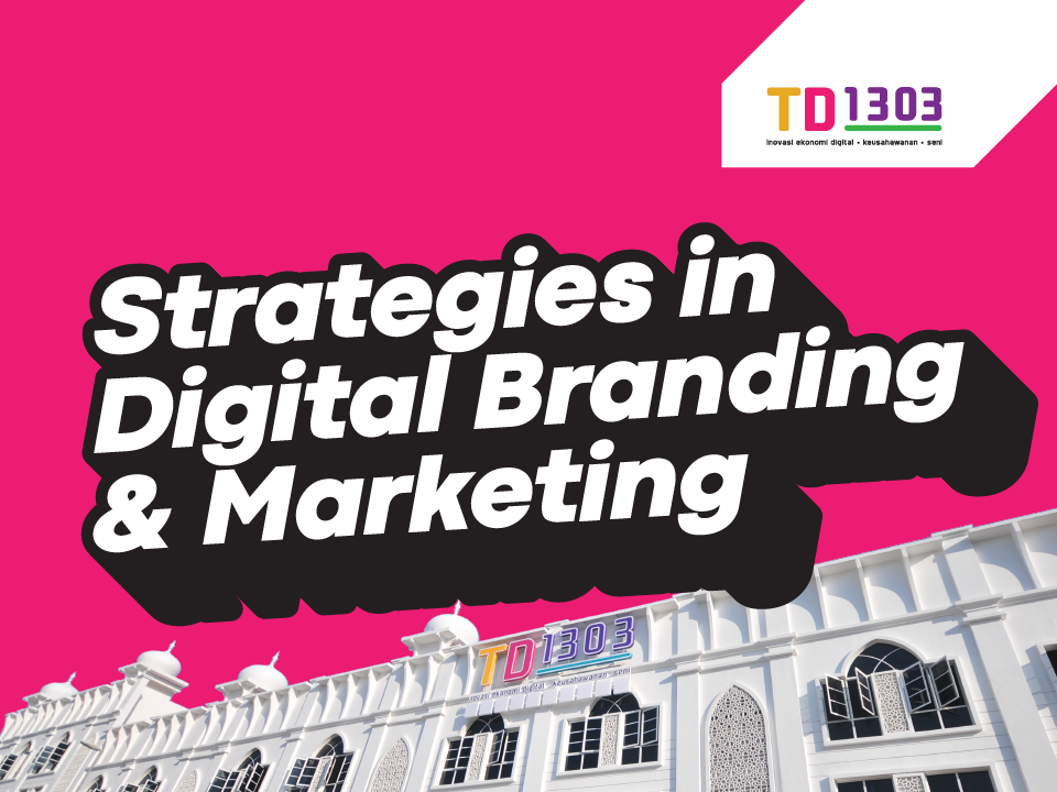 Strategies in DIgital Branding and Marketing